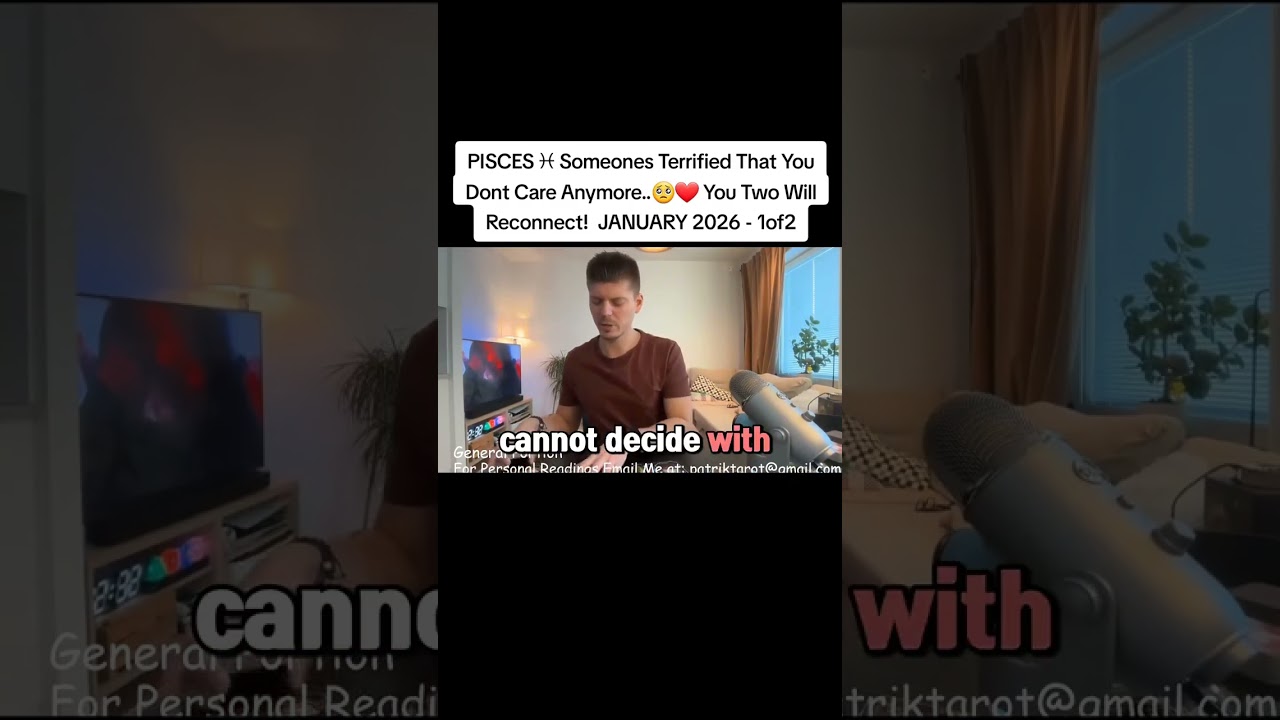 PISCES ♓︎ Someones Terrified That You Dont Care Anymore..🥺❤️ You Two Will Reconnect! JANUARY 2026