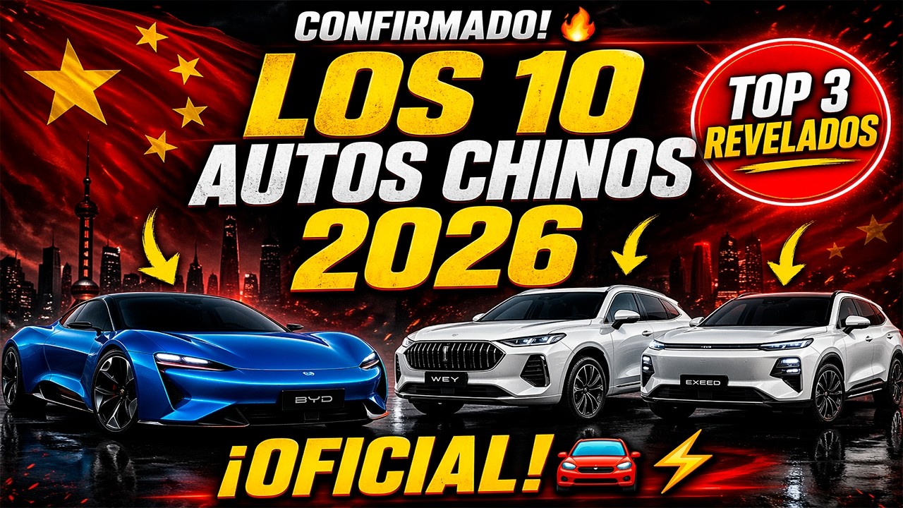 CONFIRMADO! Los 10 Autos CHINOS que Llegan en 2026 OFICIAL 🚗