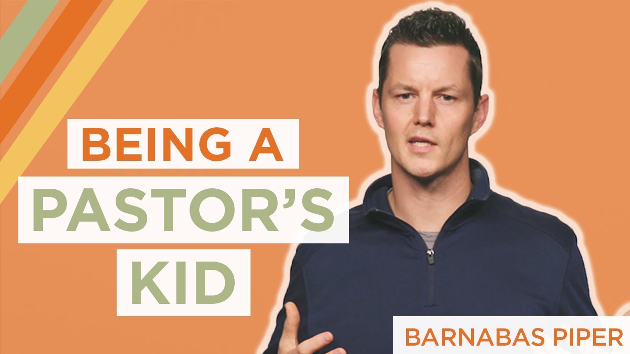 The Best and Worst Parts About Being a Pastor's Kid | Barnabas Piper