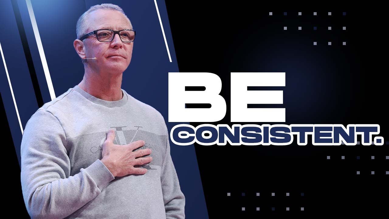 BE CONSISTENT. | Pastor Steve Smothermon | Legacy Church