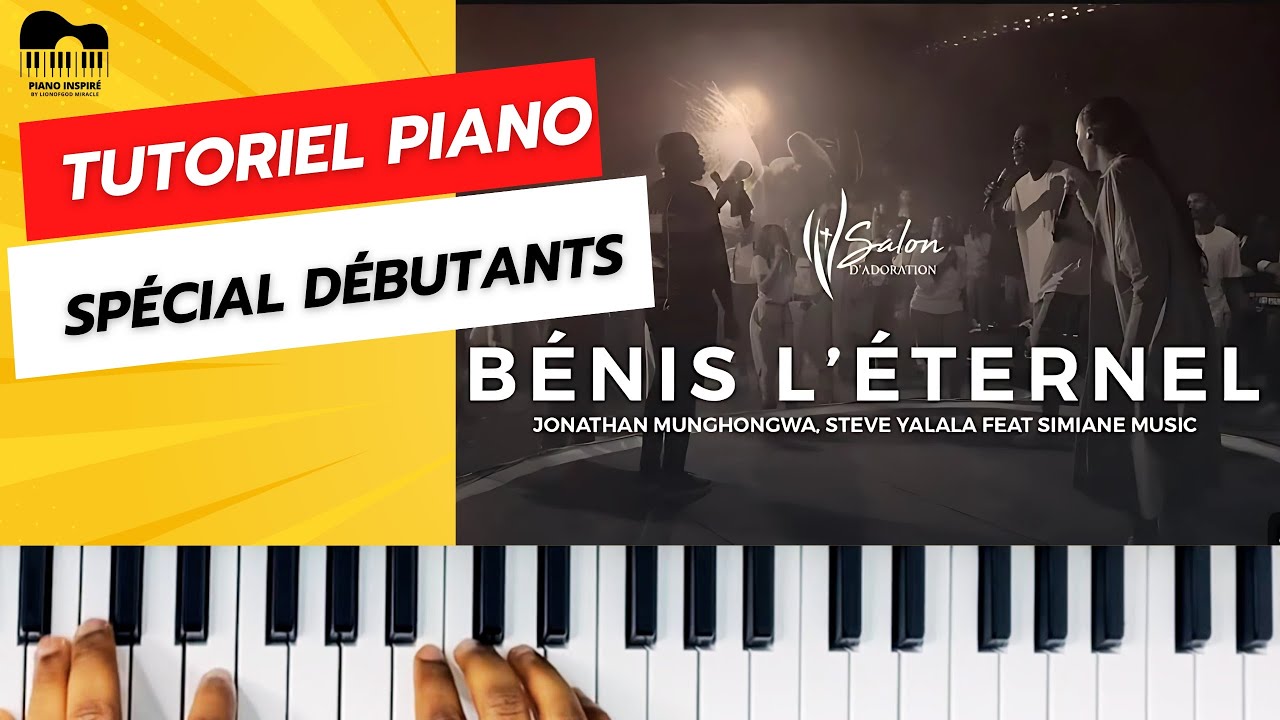 Comment jouer  Bénis L'Éternel de Jonathan Munghongwa | Tutoriel Piano Débutant