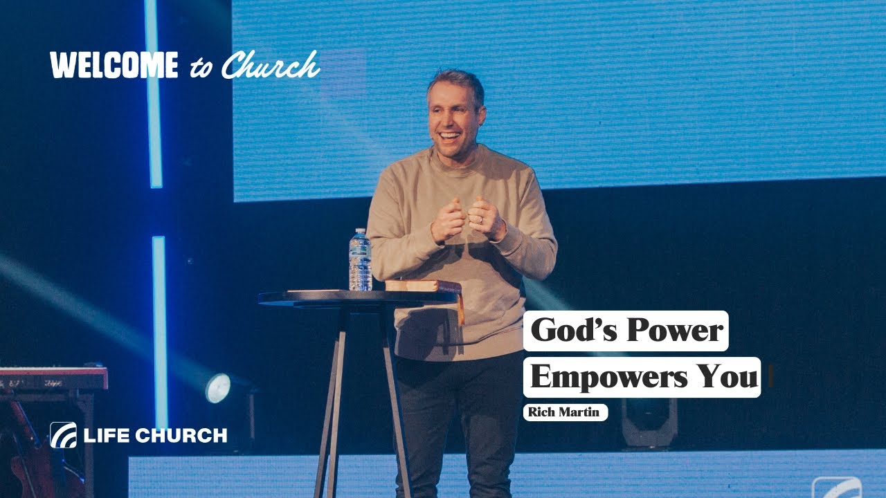 God’s Power Empowers You | Rich Martin