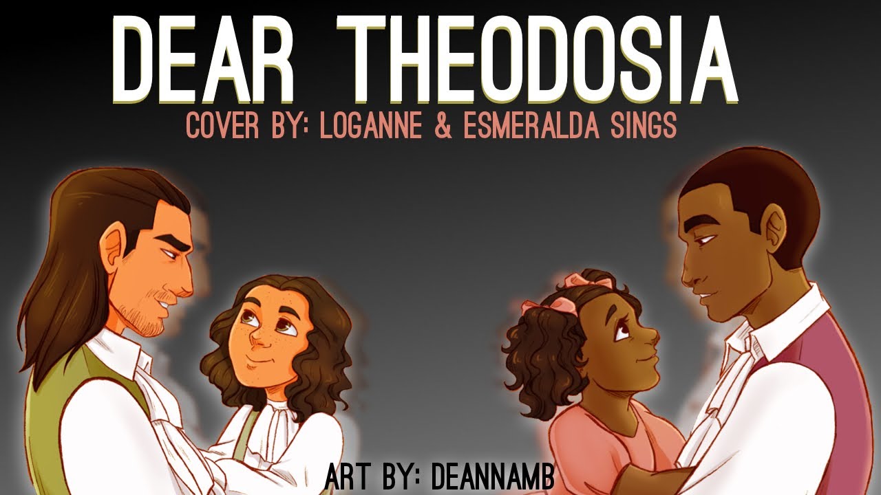 【 Loganne & Esmeralda 】Dear Theodosia  ⌜ Hamilton⌟ (Female Ver.)