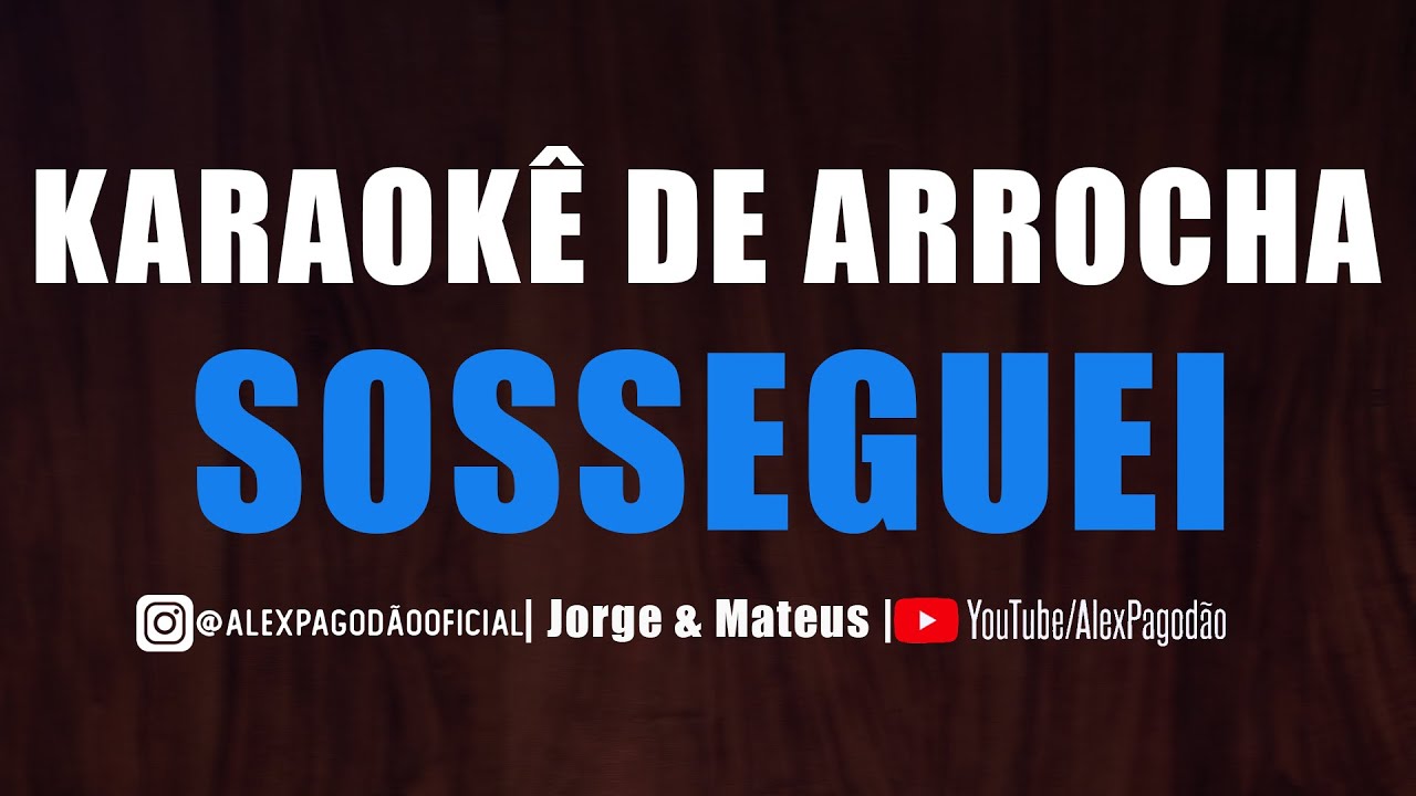 KARAOKÊ DE ARROCHA - SOSSEGUEI (EDUARDINHO DOS TECLADOS)