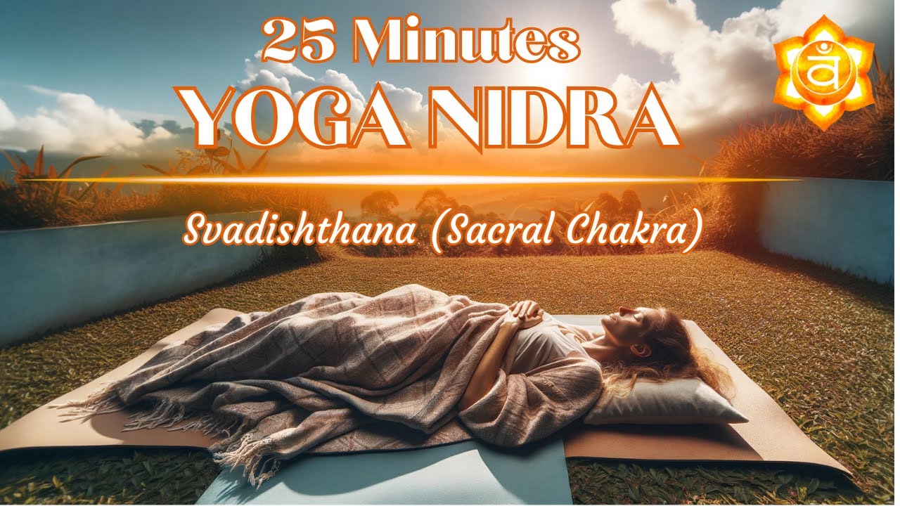 Sacral Chakra Yoga Nidra 25-Minutes | Transformative Guided Meditations