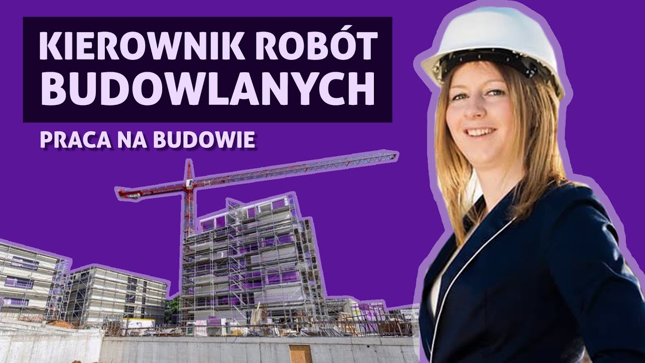 Kierownik Robót Budowlanych - Praca i zakres odpowiedzialności na budowie