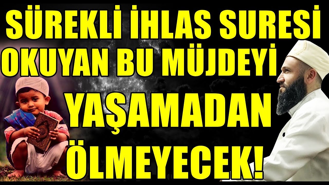 NAMAZ DIŞINDA İHLAS SURESİ OKUYANLARA BÜYÜK MÜJDE! Hüseyin ÇEVİK