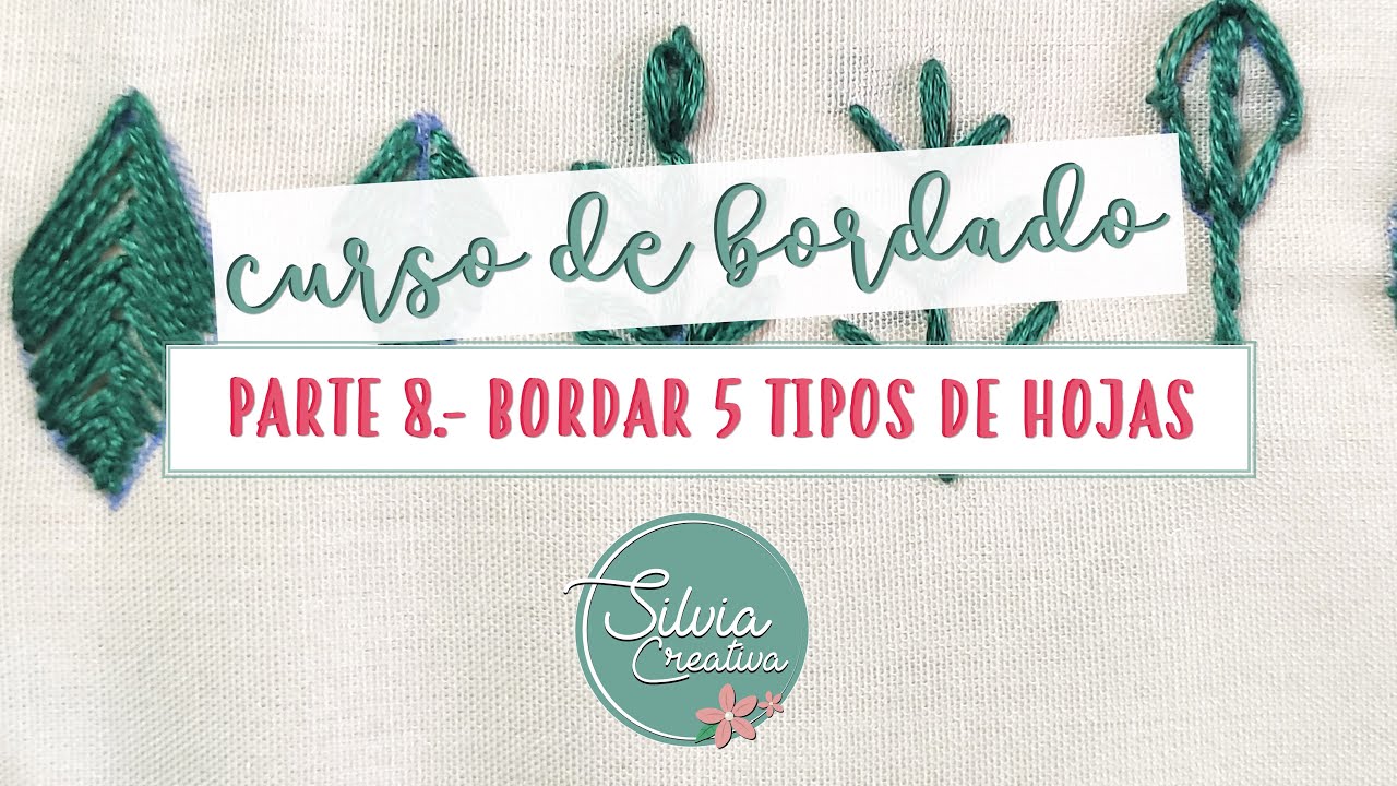 Curso de bordado PARTE 8 - Hojas
