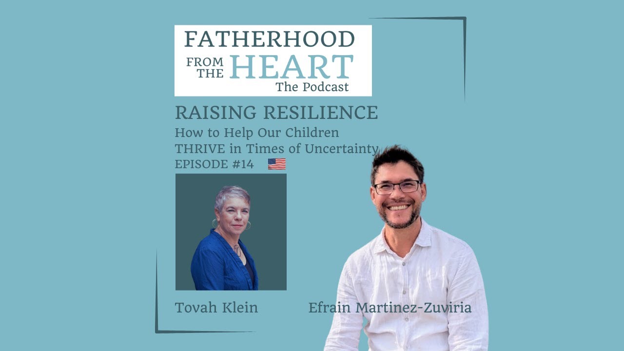 Raising Resilience: How to Help Our Children Thrive in Times of Uncertainty