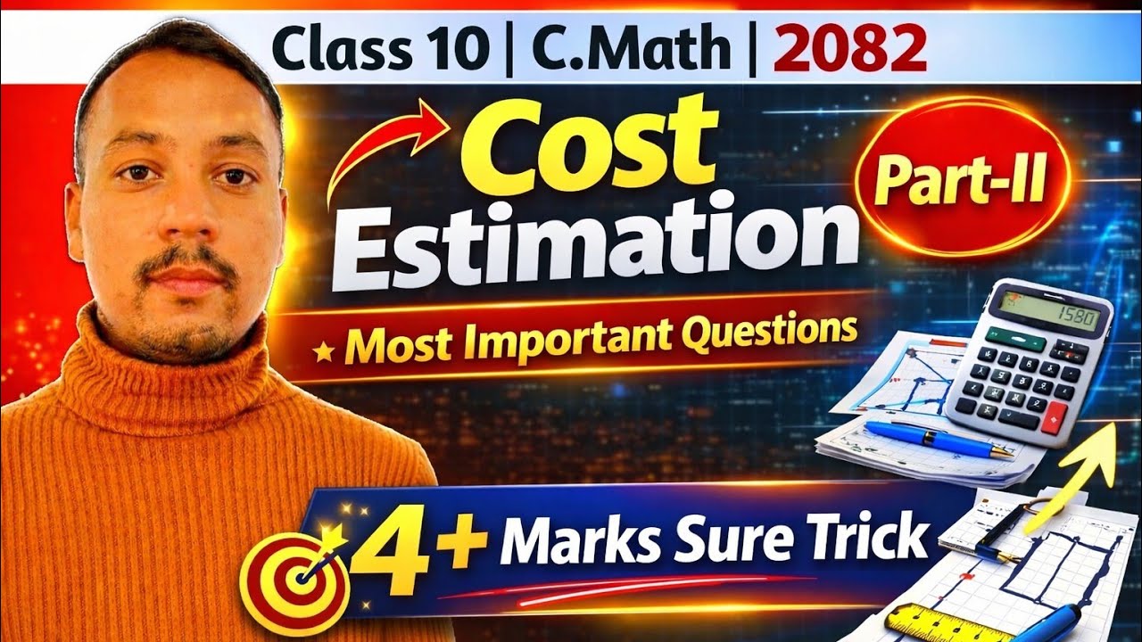 SEE 2082 C.Math 🔥 Cost Estimation Easy Trick | 4 Marks Sure