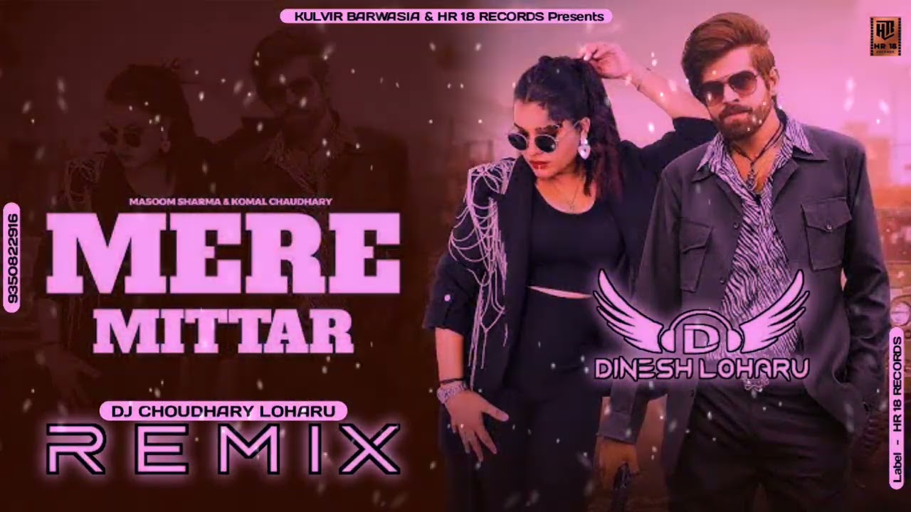 Mere Mittar Song Masoom Sharma Dj Remix Dinesh Loharu | Ek Lambe Baal Badara Se Remix Haryanvi Song
