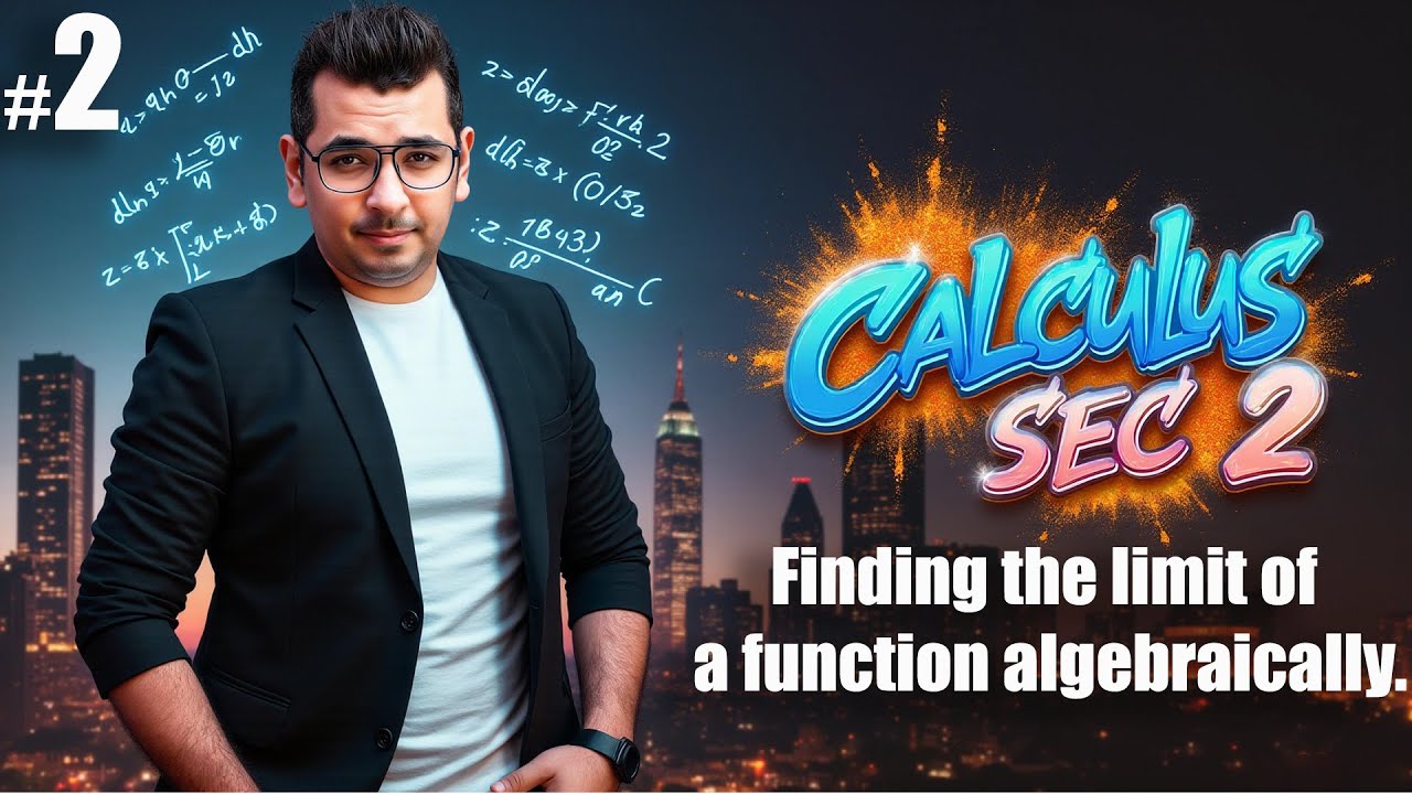 Calculus  |  Sec 2  |Lesson 2 |   Finding the limit of a function algebraically
