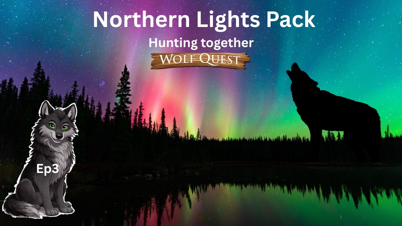 Northern Lights Pack (Ep3) Hunting Together