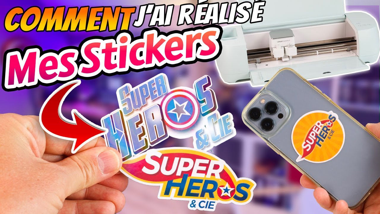 Ma Méthode pour Réaliser des Stickers avec la Cricut Explore 3