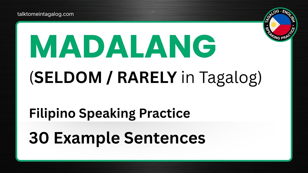 Tagalog Lessons: 30 Seldom /Rarely (MADALANG) Sentences | English - Tagalog Translation for Learners