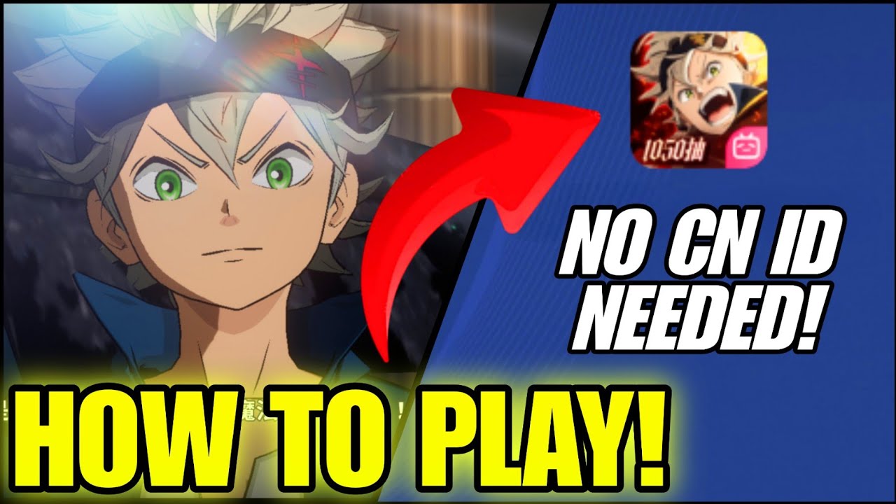 Как скачать Black Clover Mobile! (CN ID НЕ ТРЕБУЕТСЯ)