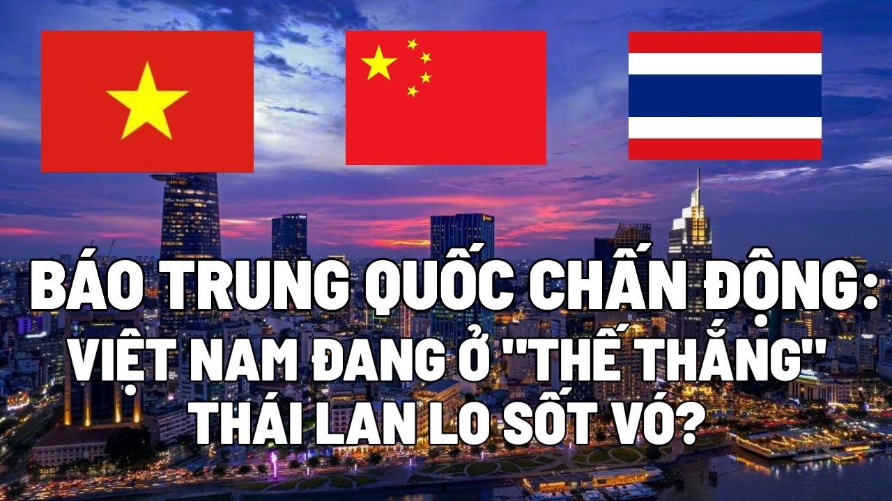 Báo chí TRUNG QUỐC chấn động: VIỆT NAM đang ở 
