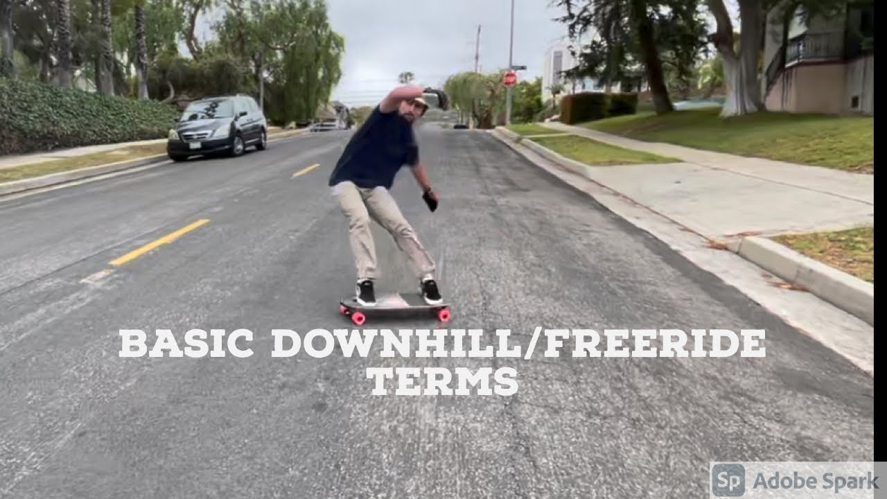 BASIC TERMS IN LONGBOARDING (DOWNHILL/FREERIDE)