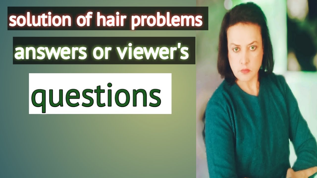 Solution of hair problems answers of viewer's questions /anil blue secrets
