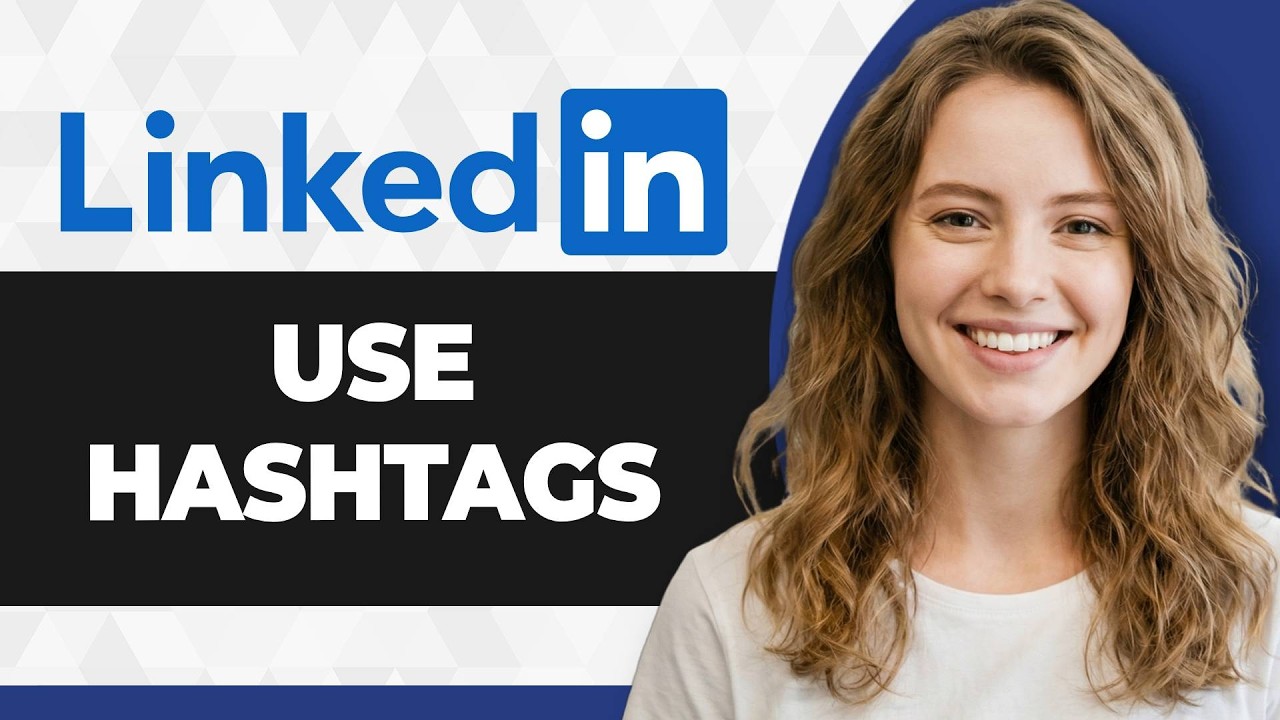 How to Use Hashtags on LinkedIn (Full 2026 Guide)