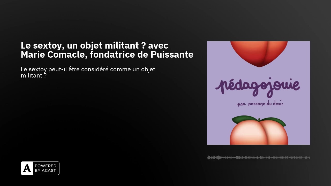 Le sextoy, un objet militant ? avec Marie Comacle, fondatrice de Puissante