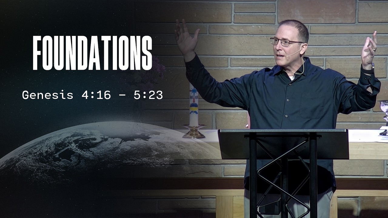 Foundations Part 10 (Genesis 4:16-5:23)