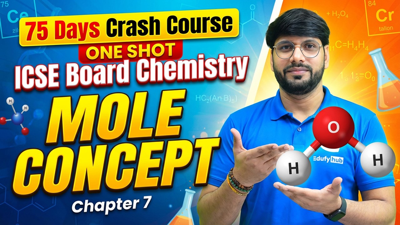 Day-53 | Mole Concept One Shot | ICSE Class 10 Chemistry | 75 Days Crash Course | EdufyHub