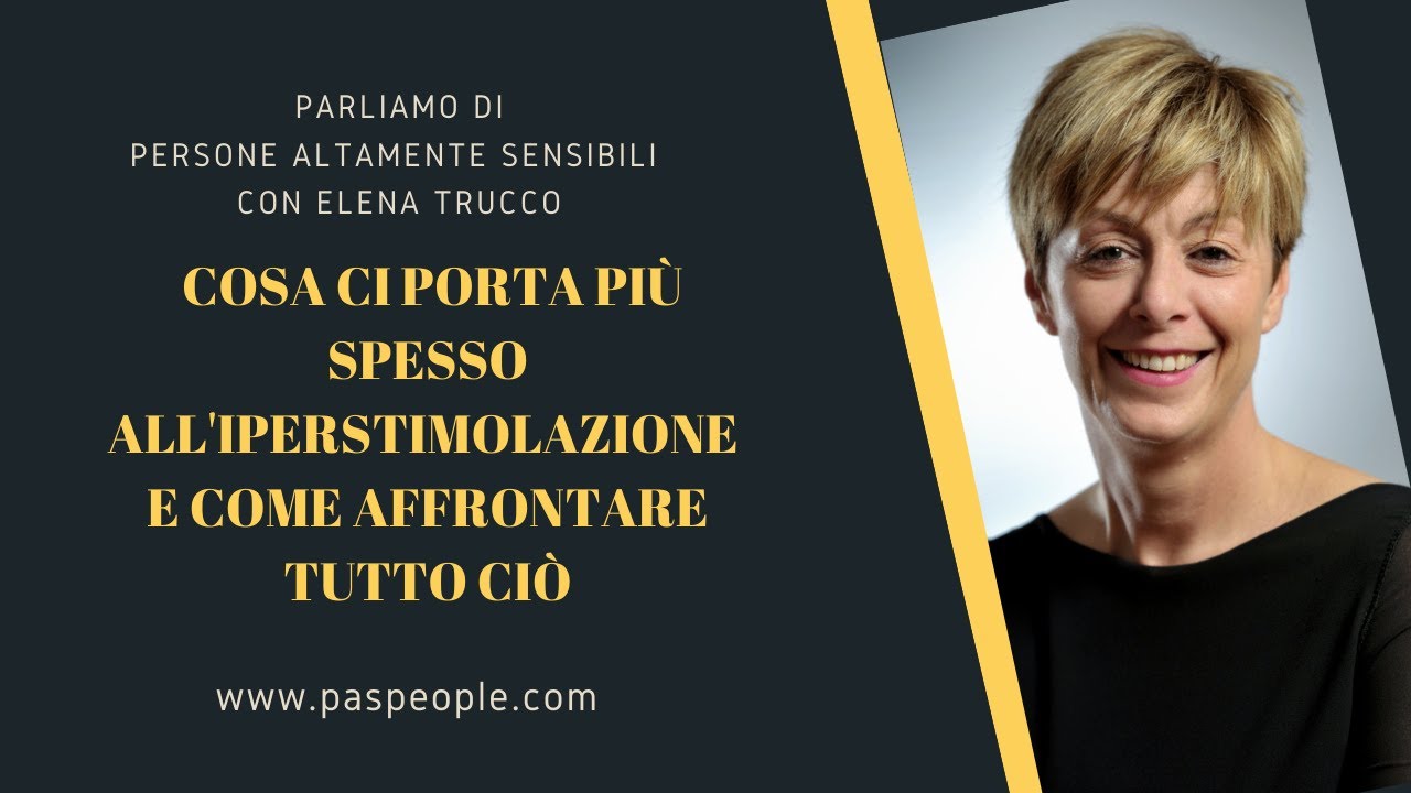 Cosa ci porta più spesso all'iperstimolazione e come affrontare tutto ciò - PRIMA PARTE