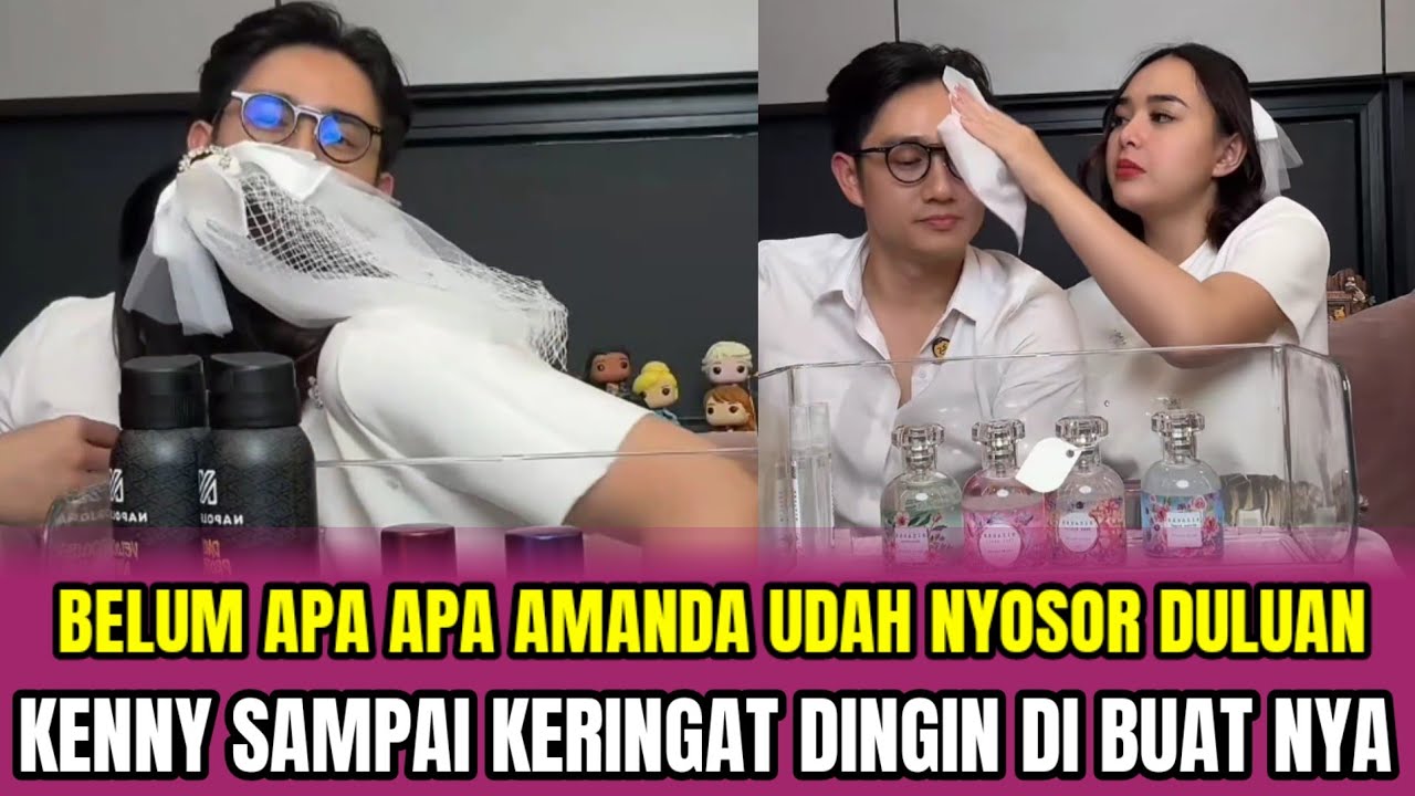 BELUM APA APA AMANDA UDAH NYOSOR DULUAN❗KENNY SAMPAI KERINGAT DINGIN DIBUATNYA‼️