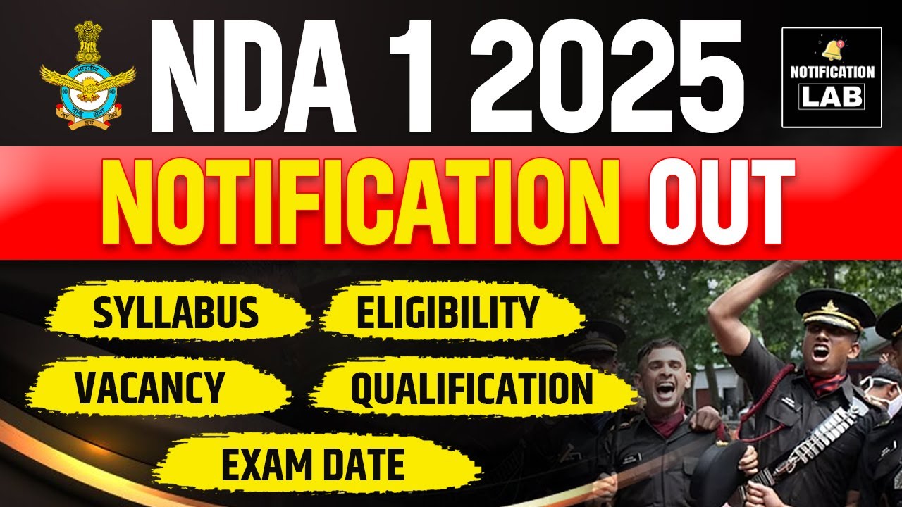 NDA 1 2025 Notification Out | NDA Notification | NDA 2025 Notification | UPSC NDA 1 2025