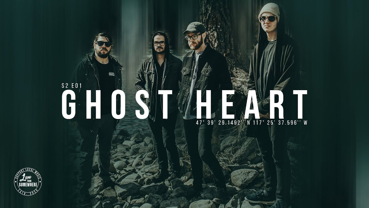 Live From Somewhere // S2 E01 - Ghost Heart