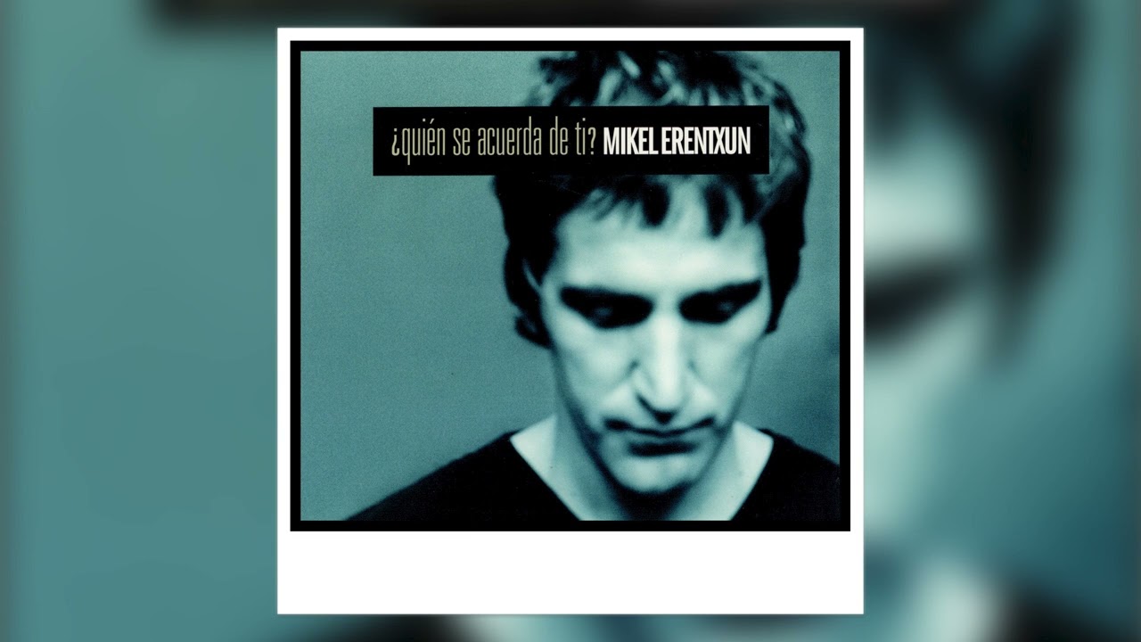 Mikel Erentxun - ¿Quién se acuerda de ti? (Audio oficial)