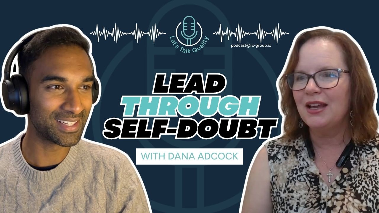 Overcoming Self-Doubt in Quality Leadership - Dana Adcock
