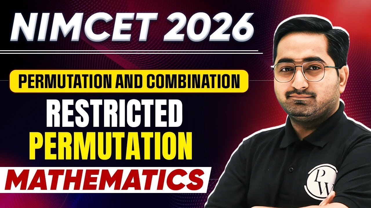 NIMCET 2026 Restricted Permutation  | Permutation And Combination | Mathematics | PW NIMCET