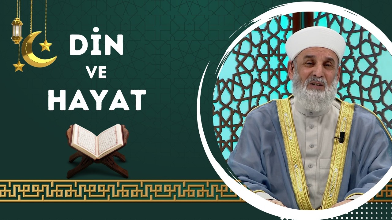 Din ve Hayat 14. Bölüm (Ramazan Özel)