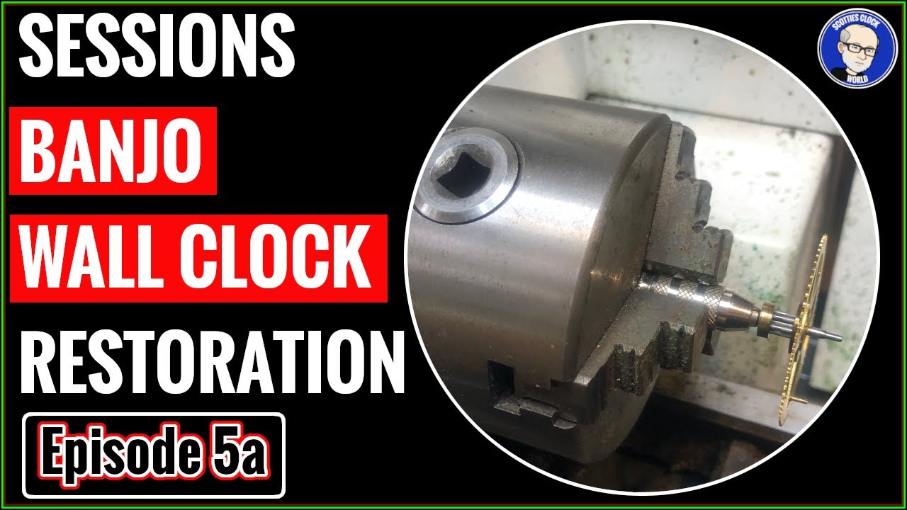 Sessions Banjo Wall Clock Restoration-Episode 5a