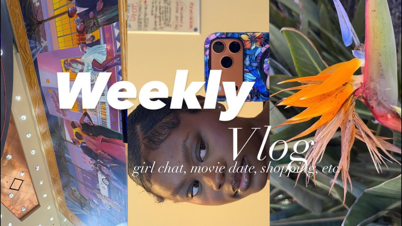 Weekly Vlog | Movie date, girl chat, home good shopping, etc 