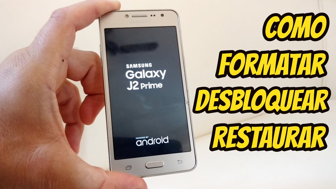 Como Formatar, Hard Reset, Samsung Galaxy J2 Prime, Desbloquear, Restaurar