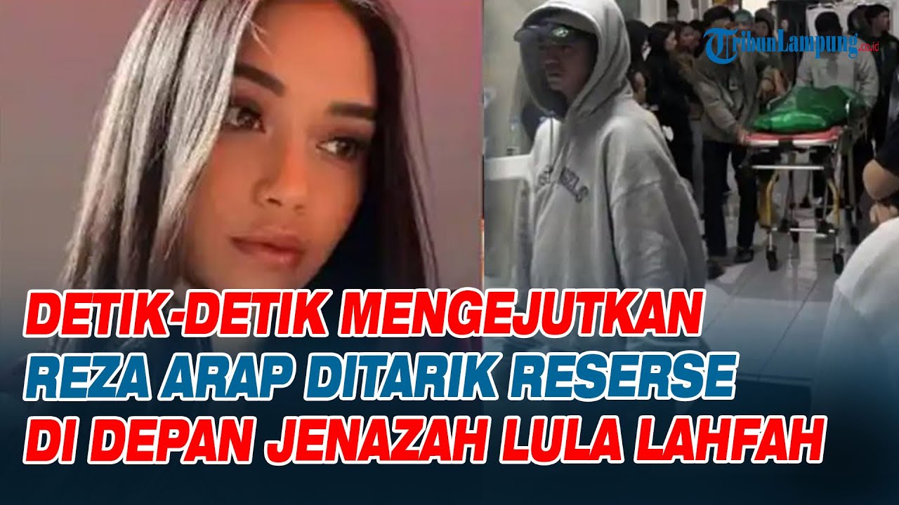Detik-detik Mengejutkan Reza Arap Ditarik Reserse di Depan Jenazah Lula Lahfah