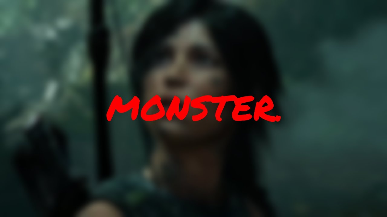 Tomb Raider - Monster (GMV)