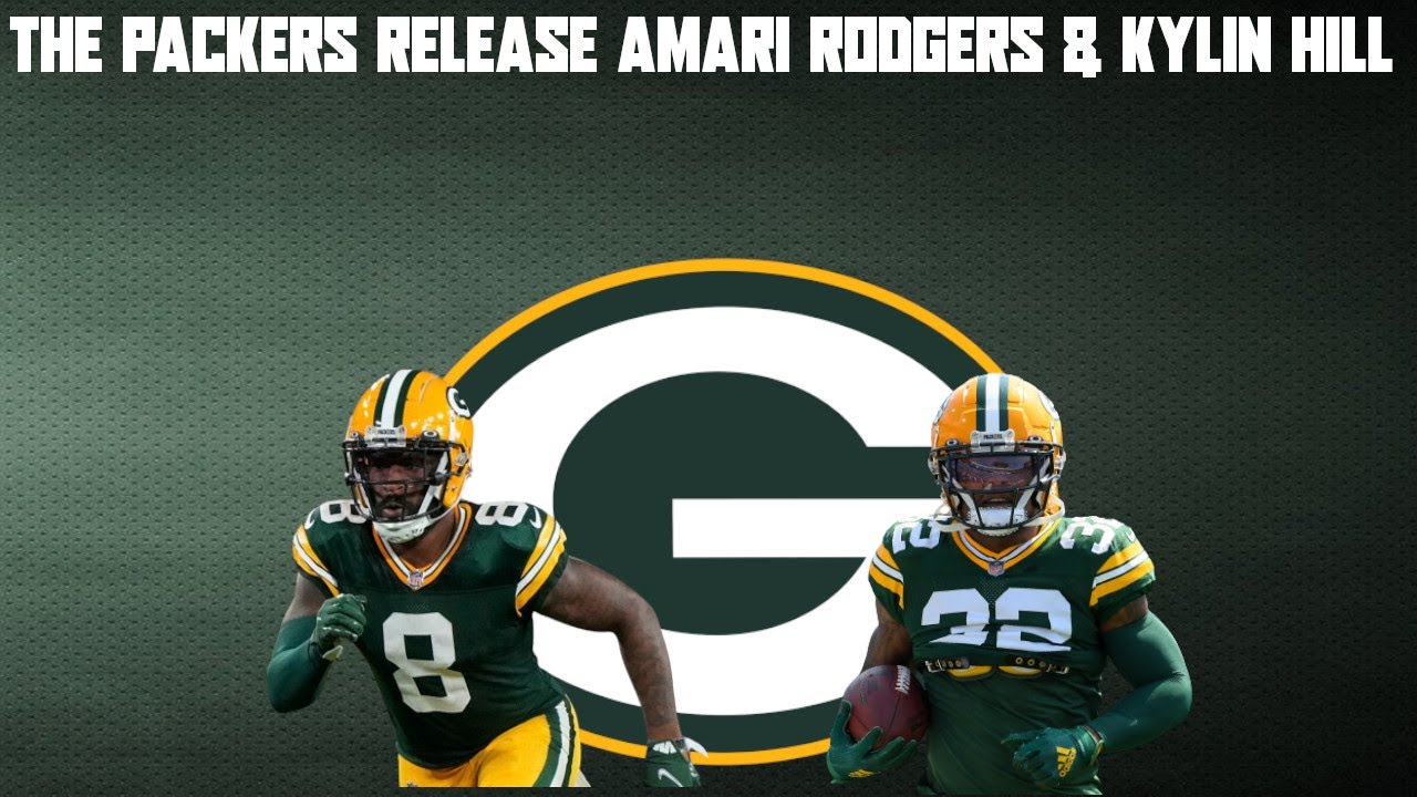 The Packers Release Amari Rodgers & Kylin Hill