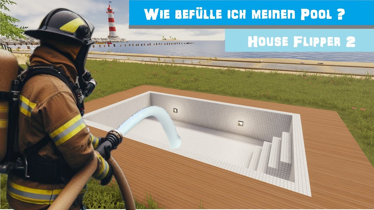 House Flipper 2 Pool füllen