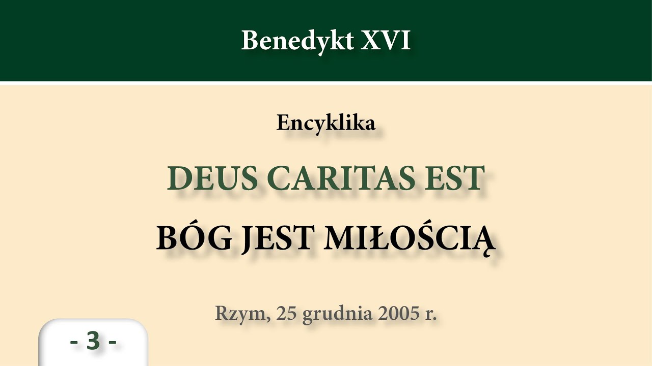 #297 Deus caritas est – 3