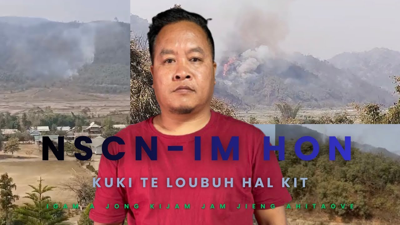 Tuni jong Thawai a Jouleibuh NSCN-im hon ahol kit taove!! igam a jong ijam2 jieng diu hitam