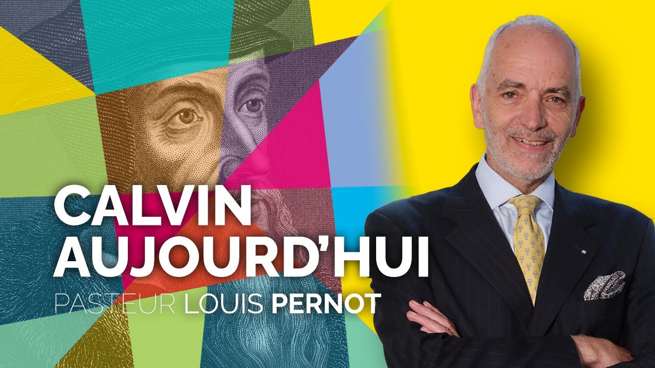 Calvin : une vision de l'Église qui défie les siècles | Pasteur Louis Pernot