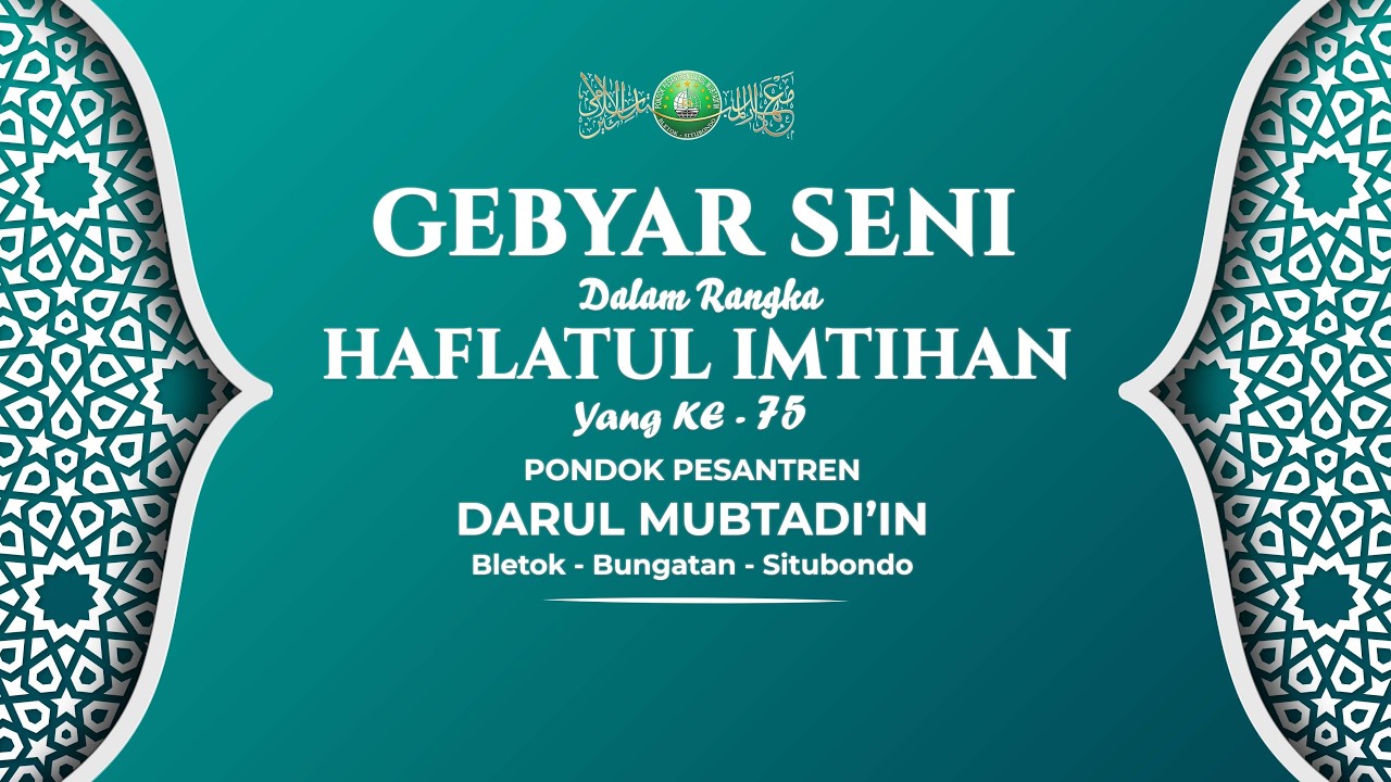 🔴 [LIVE] MALAM GEBYAR LOMBA DAN GEBYAR SENI DALAM RANGKA HAFLATUL IMTIHAN PONPES DARUL MUBTADI'IN