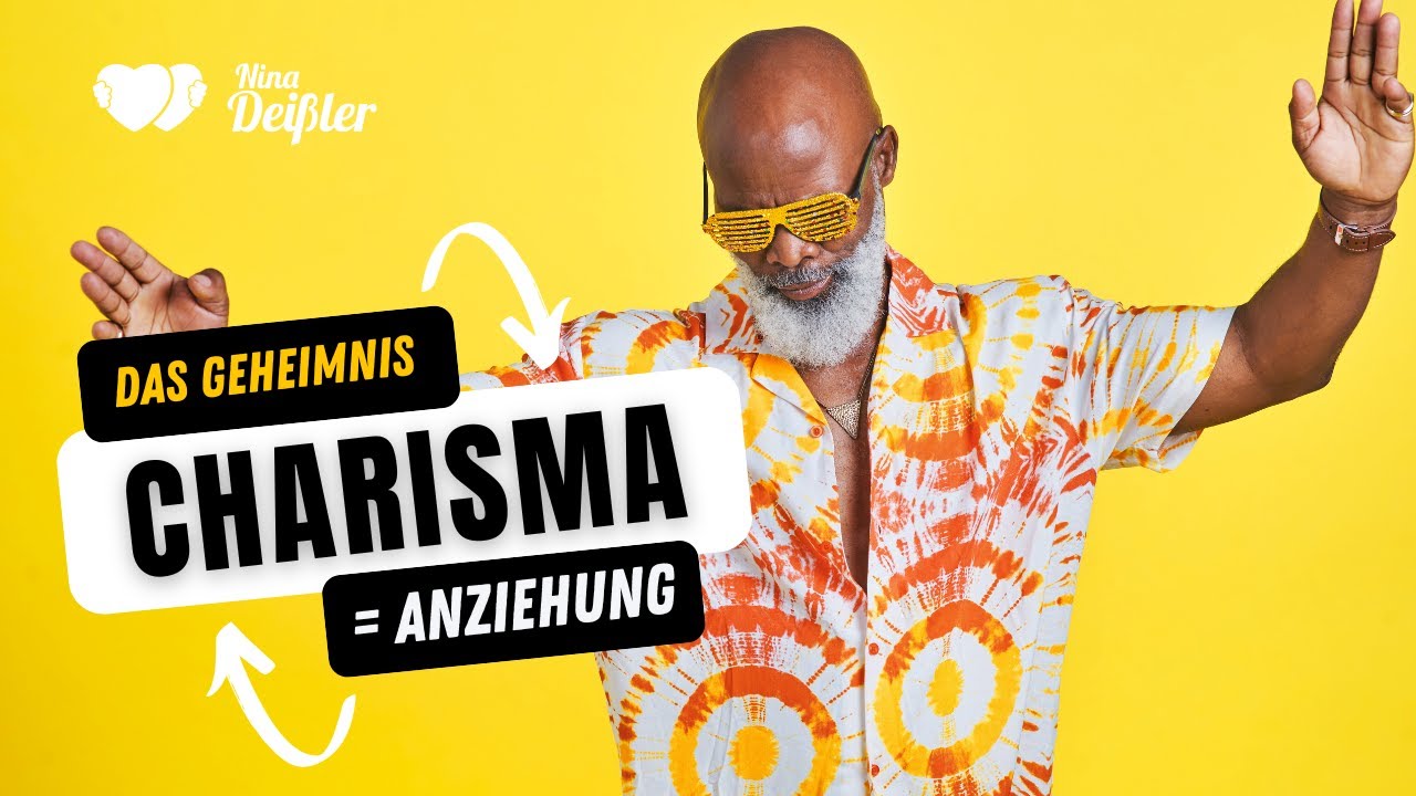 Charisma: Das Geheimnis anziehender Ausstrahlung | Nina Dei&szlig;ler