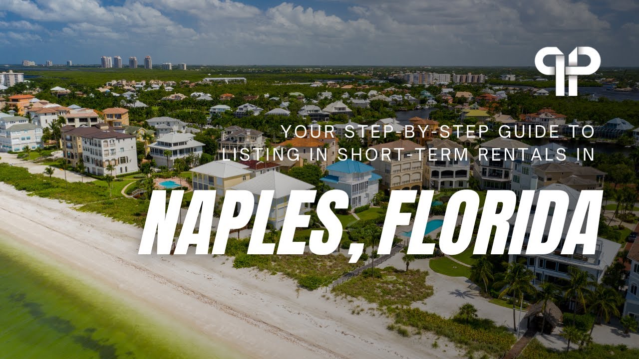 Maximize Your Investment: The Ultimate Guide to Short-Term Rentals in Naples, Florida