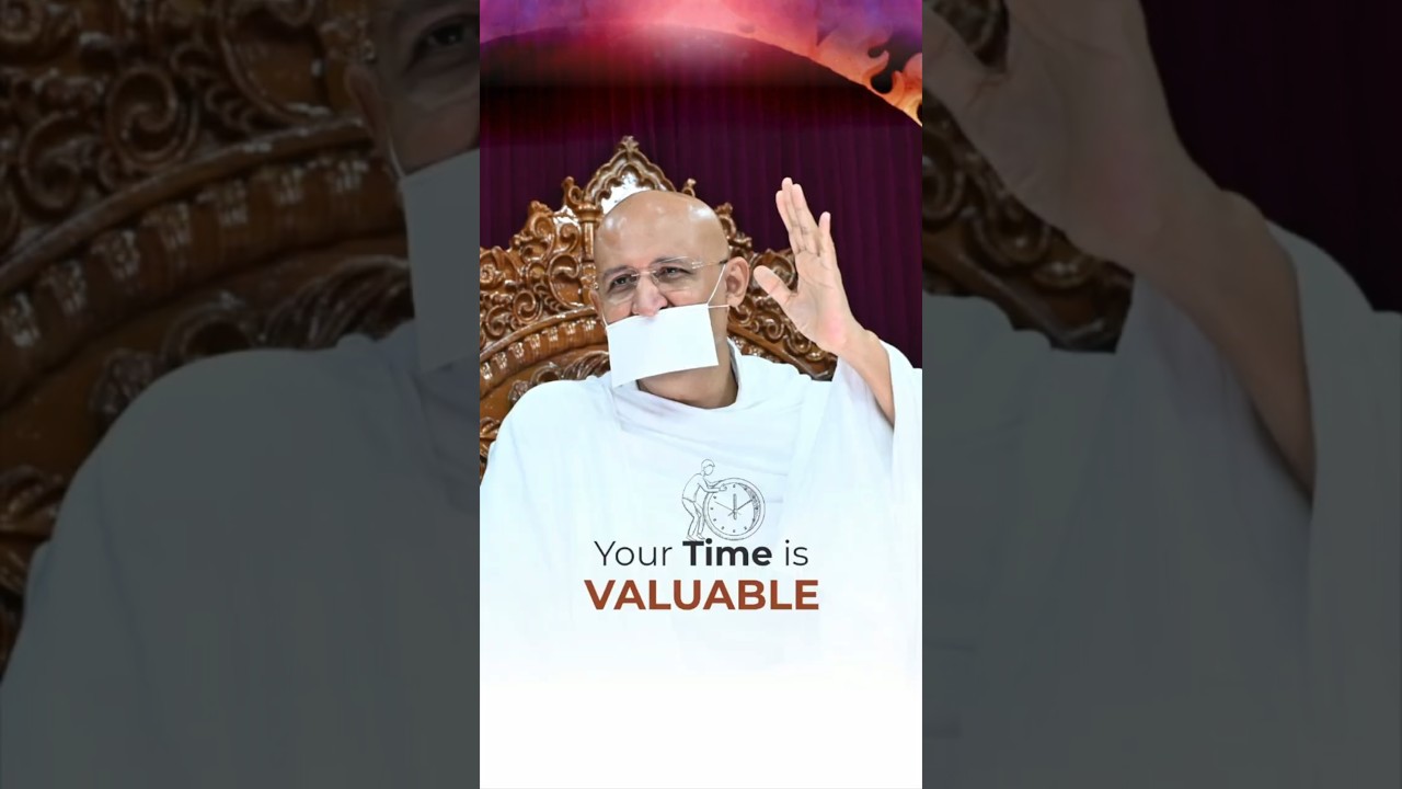 Your Time is Valuable | Param Gurudev Shree Namramuni MS