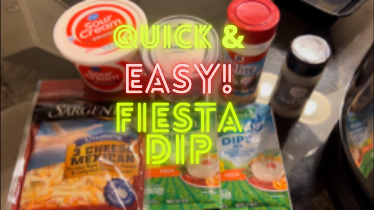 HOW TO MAKE QUICK & EASY FIESTA DIP!